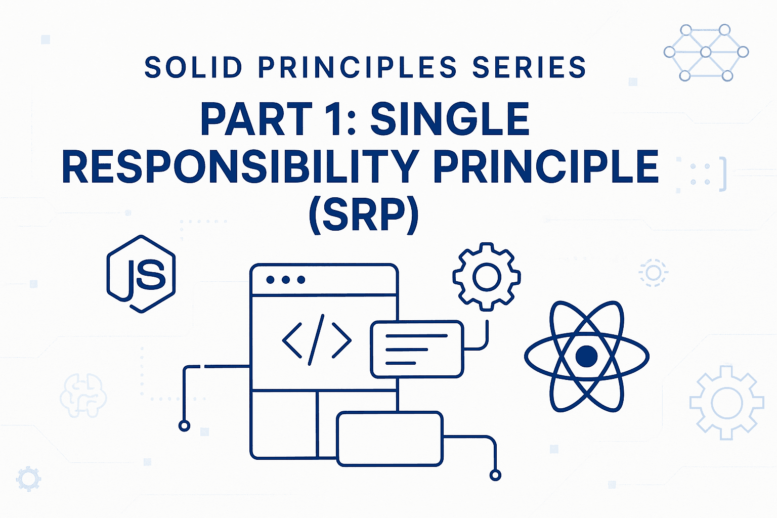 🚀 SOLID Principles Series – Part 1: Single Responsibility Principle (SRP)